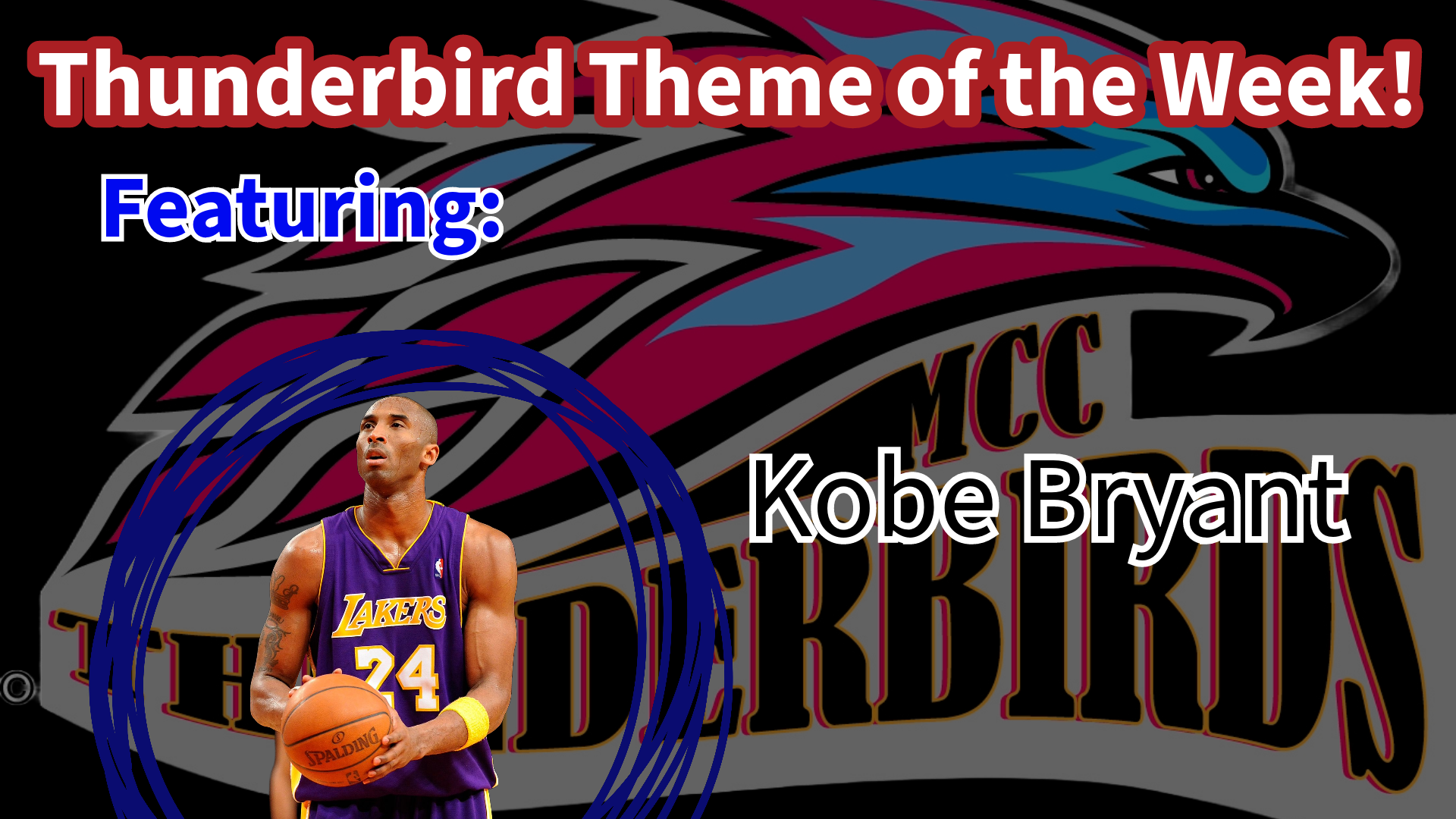 Thunderbird Theme of the Week...Featuring Kobe Bryant