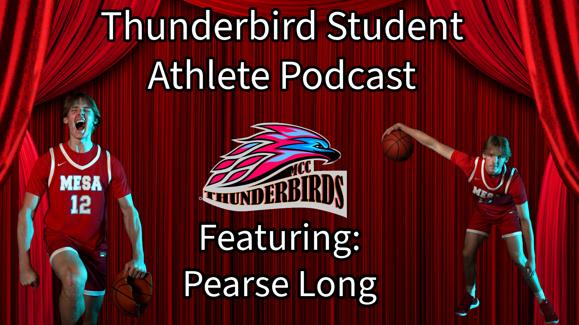 Thunderbird Student Athlete Podcast...Featuring Pearse Long
