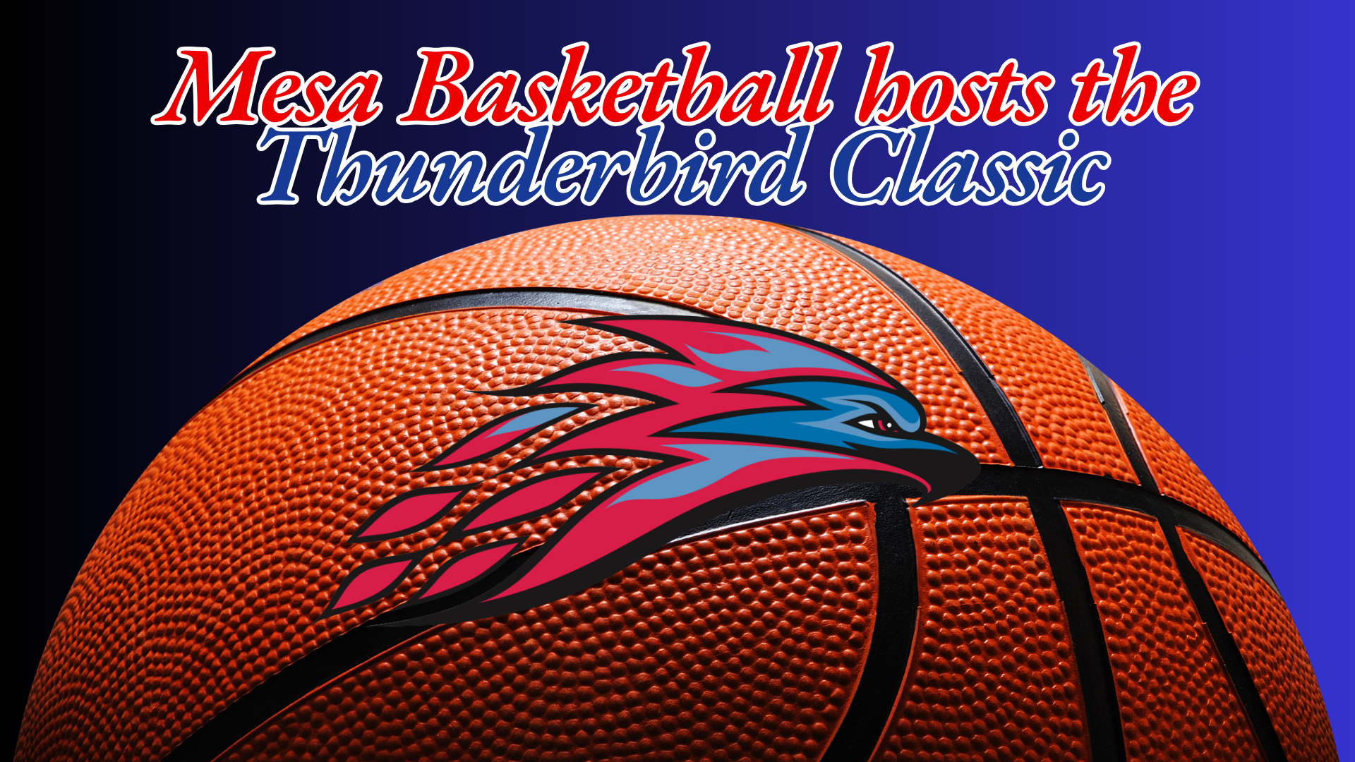 Mesa Basketball hosts the Thunderbird Classic starting Thursday