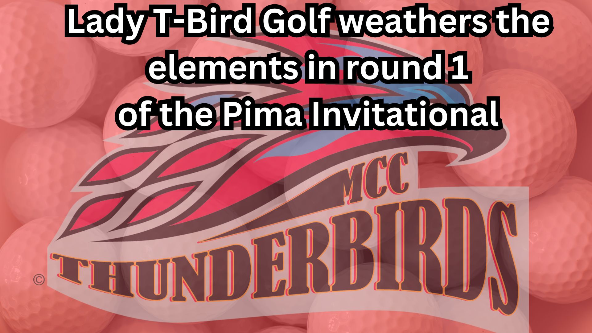 Lady T-Birds lead after stormy conditions in Pima Invitational