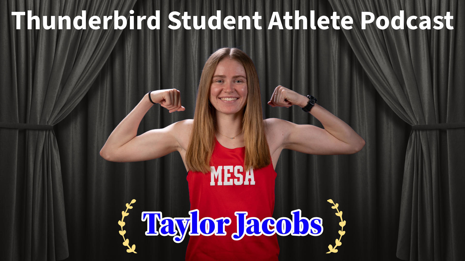 Thunderbird Student Athlete Podcast featuring: Taylor Jacobs